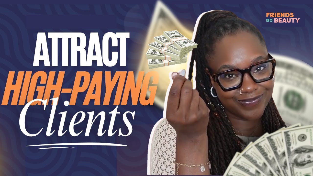 How To Attract High Paying Clients In The Beauty Industry (2026 Edition)