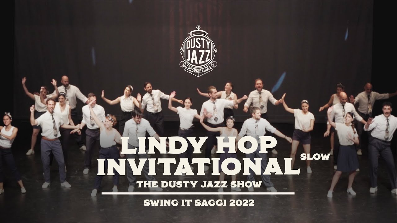 The Dusty Jazz Show - Lindy Hop Invitational SLOW - Swing It Saggi  2022