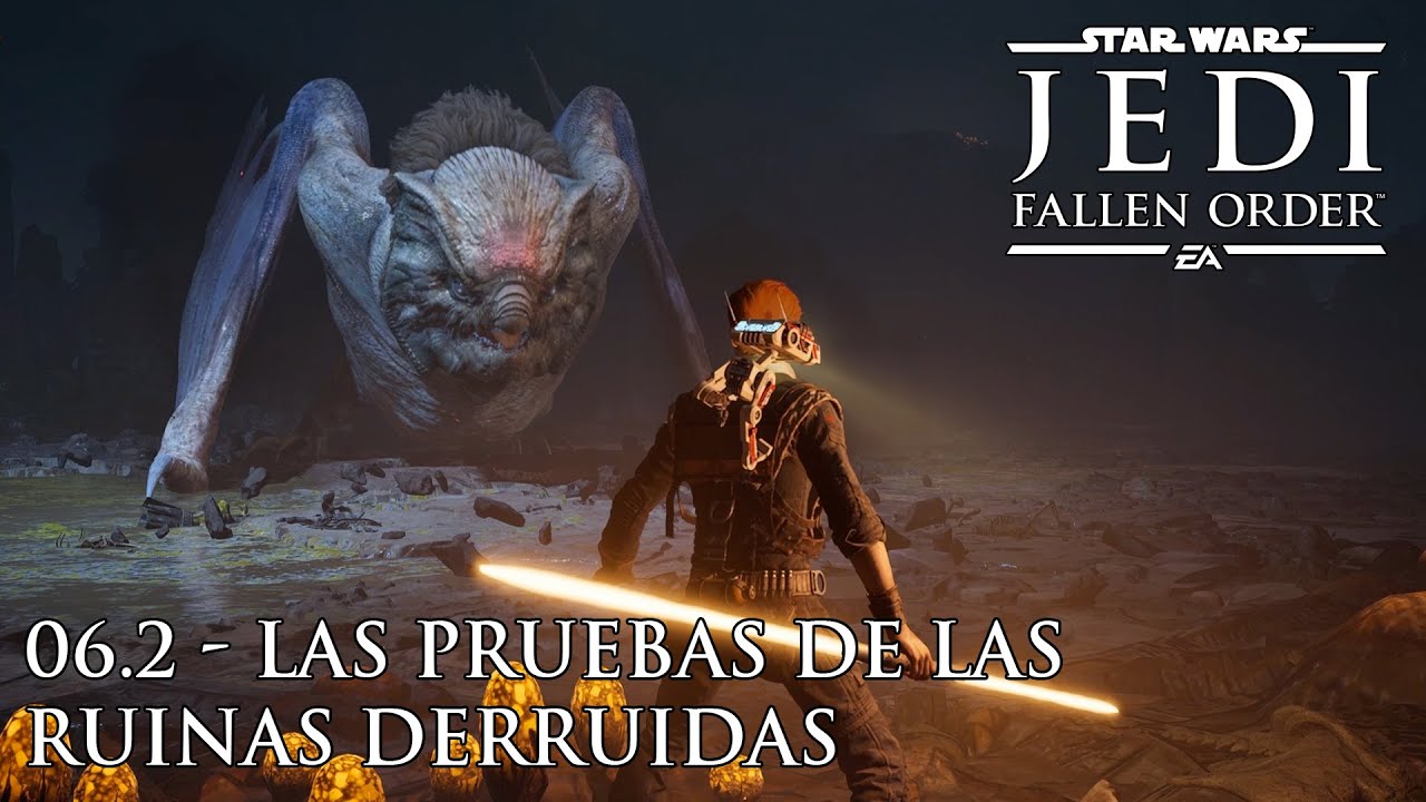 Star Wars Jedi: Fallen Order | 06.2 - Las Pruebas de las Ruinas Derruidas | Gameplay en Español