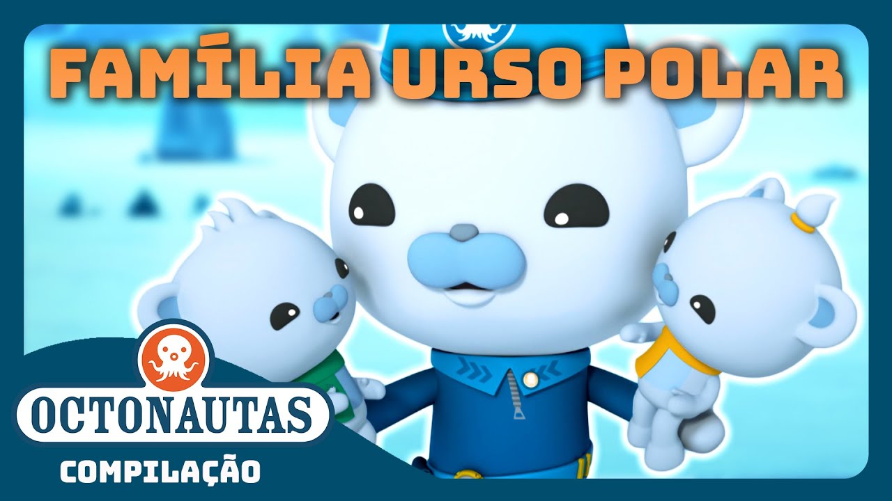 Octonautas - 🐻‍❄️ Missões Árticas da Família Urso Polar 🐾 | Compilação | Episódios inteiros
