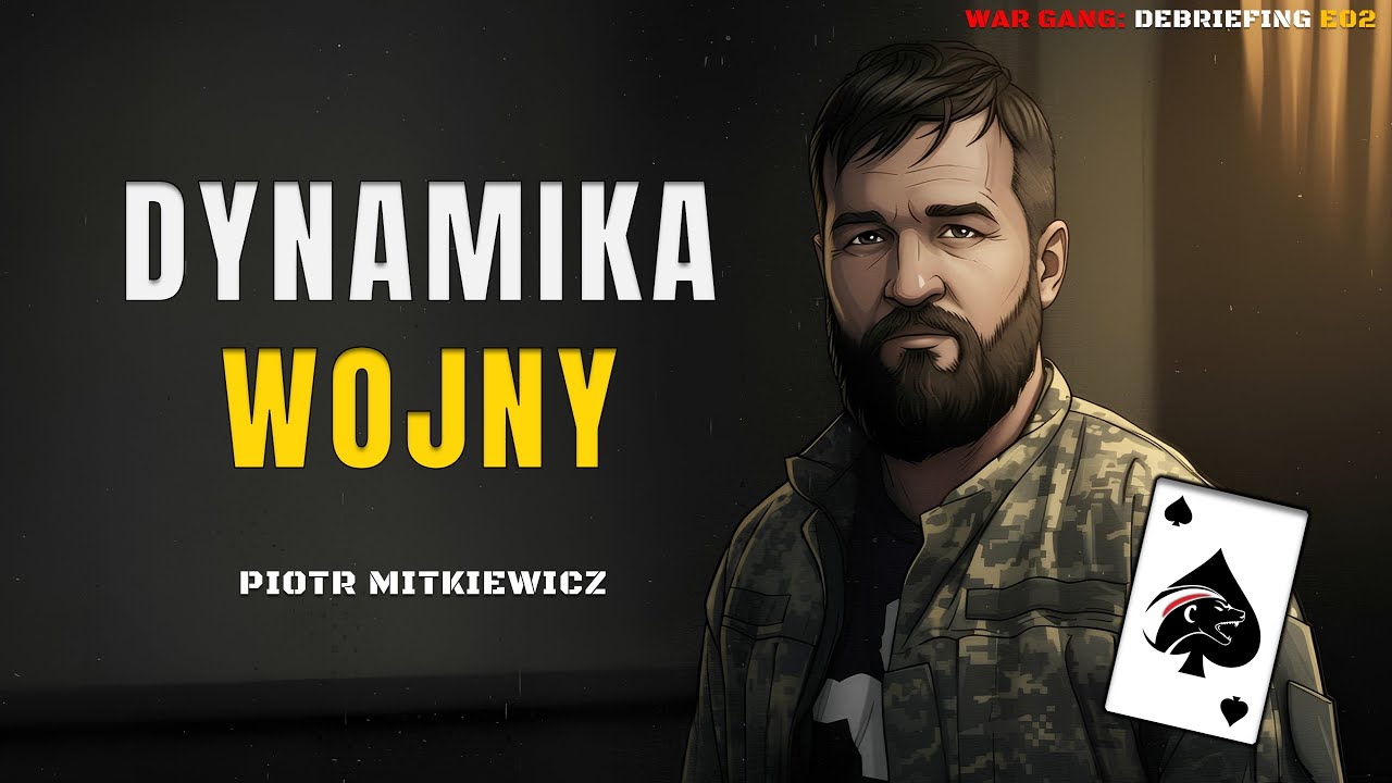 DYNAMIKA WOJNY | Piotr Mitkiewicz – Jak naprawdę wygląda front? Taktyka, artyleria, drony, morale