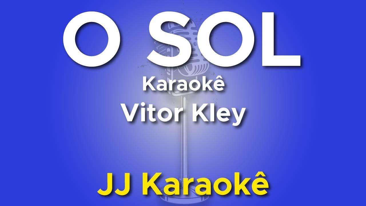 O sol - Vitor Kley - Karaokê