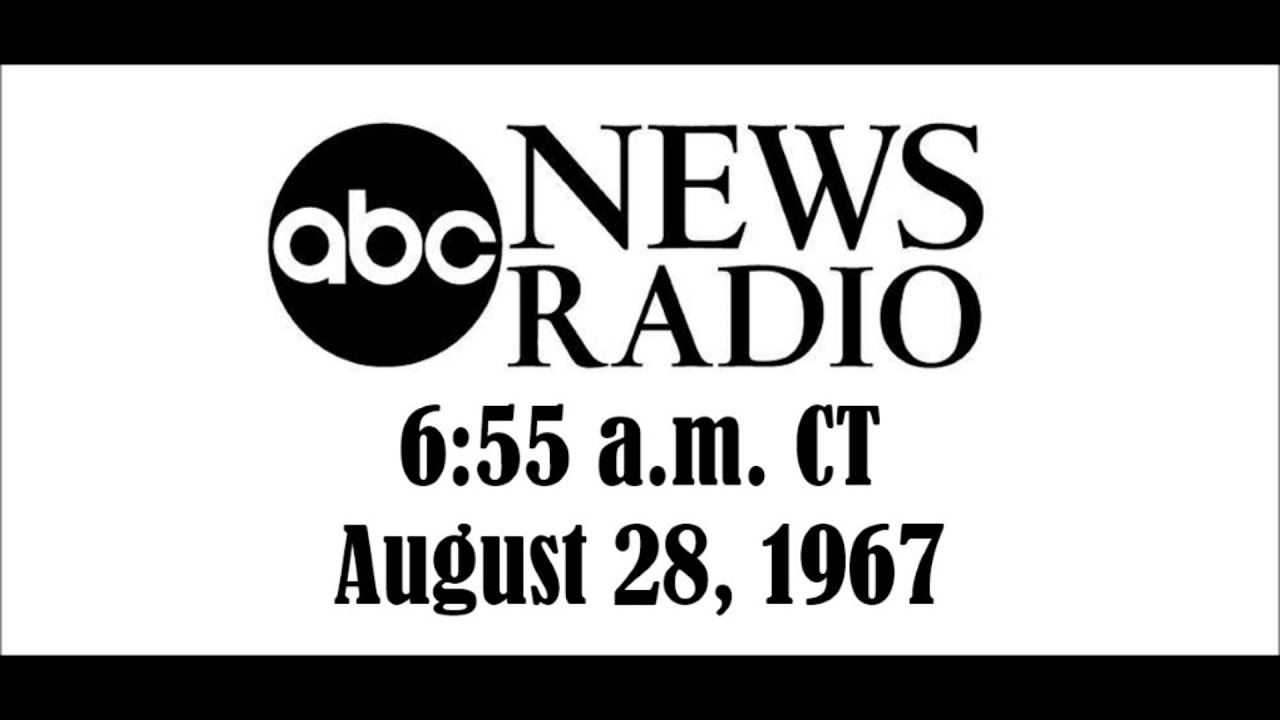 ABC RADIO NEWS, 6:55 A.M., AUG. 28, 1967
