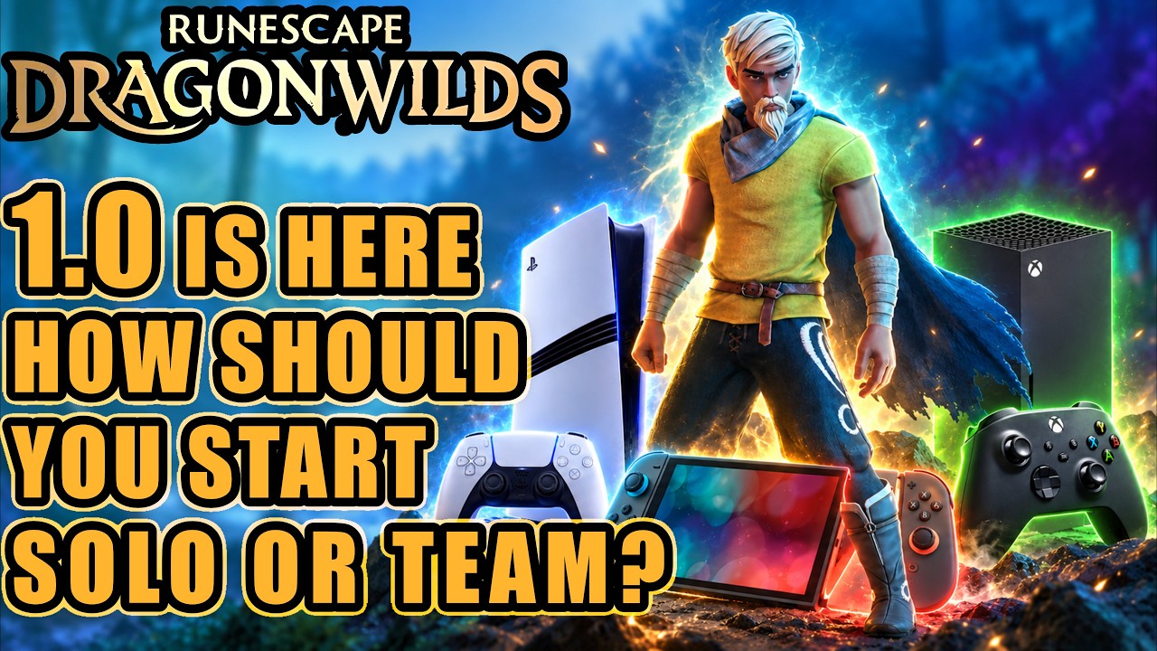 RUNESCAPE DRAGONWILDS: 1.0 Is Upon Us! How Should You Start: Solo or Team Guide For Beginners
