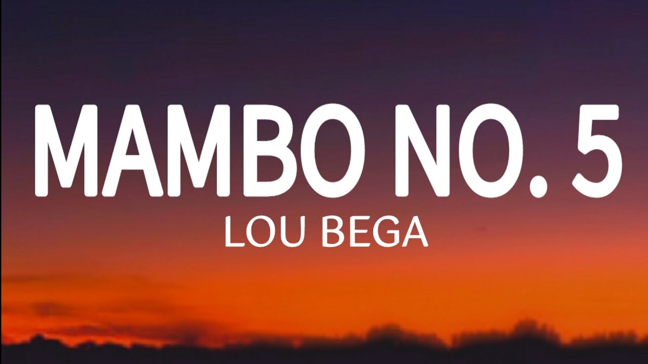 Lou Bega &ndash; Mambo No. 5 (Lyrics)