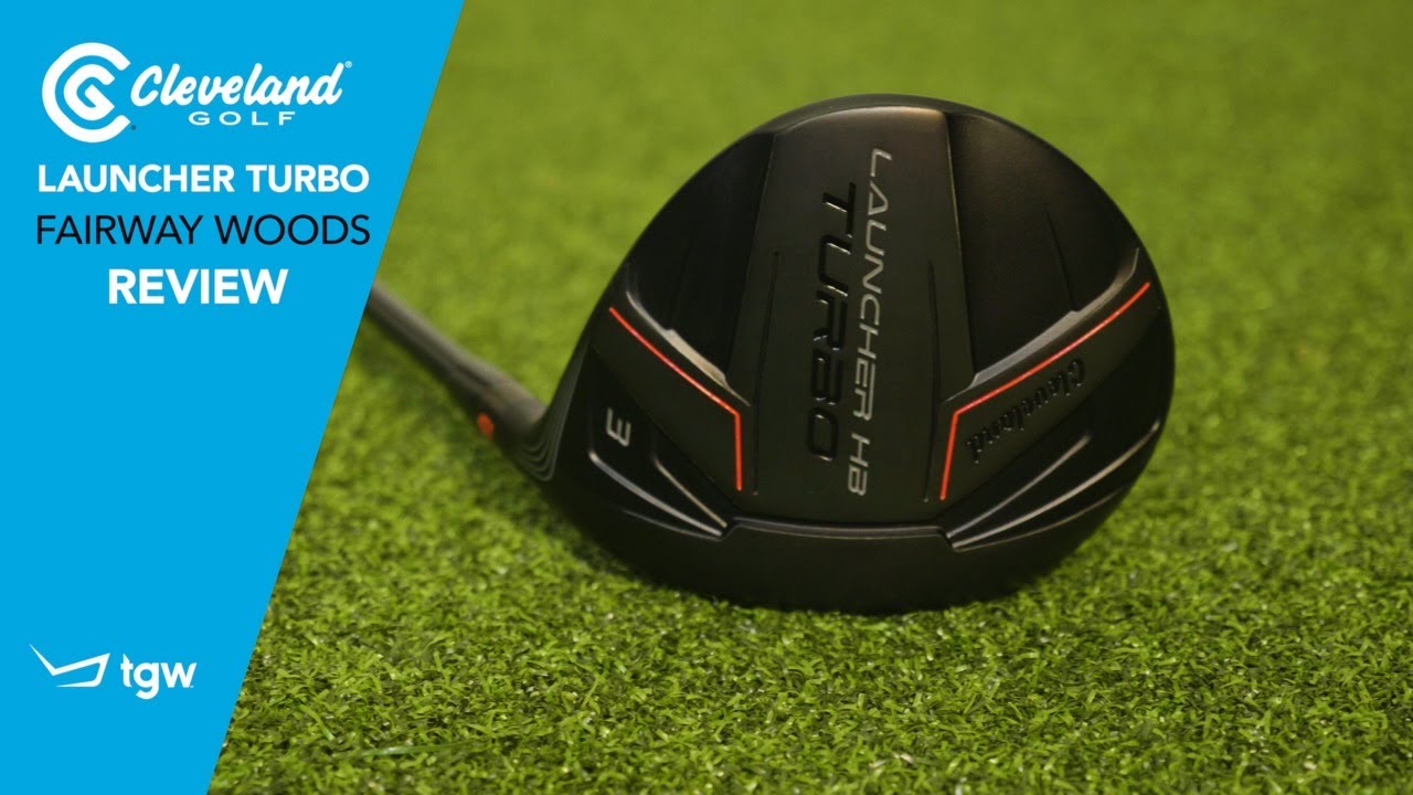 Cleveland Launcher HB Turbo Fairway Woods Review