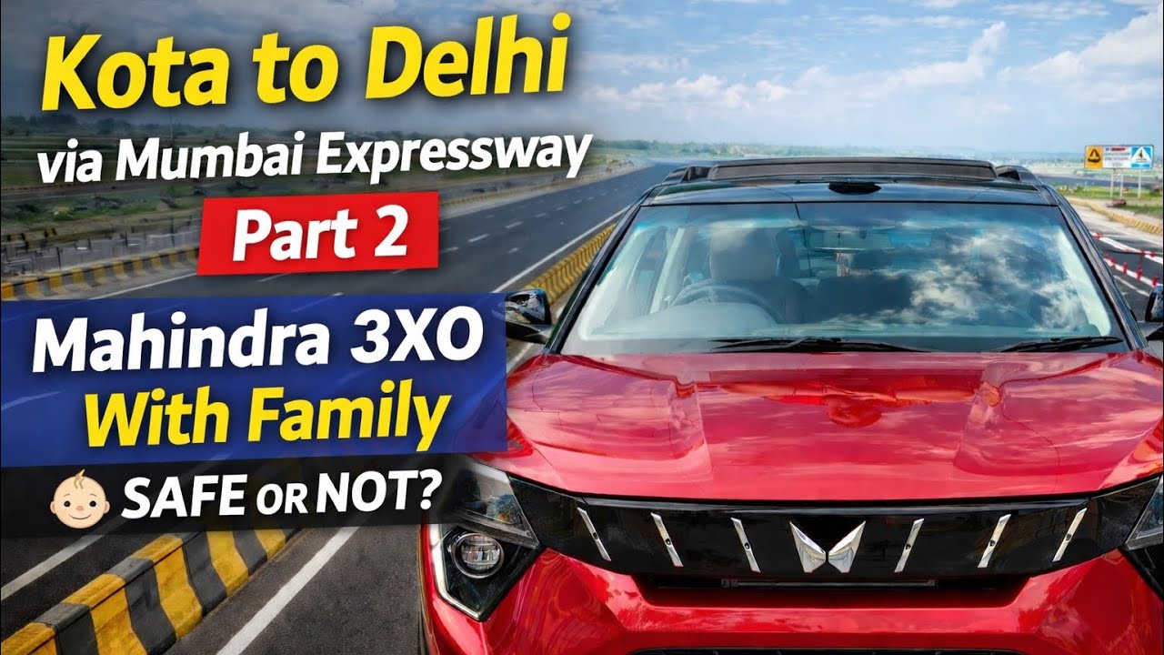 Mahindra 3XO with Family | Kota to Delhi via Mumbai Expressway | Part 2 |