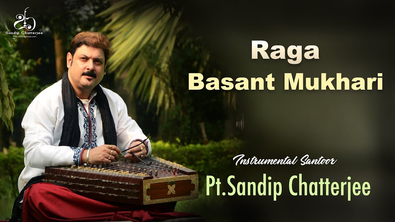 Raga Basant Mukhari on Santoor I Sandip Chatterjee