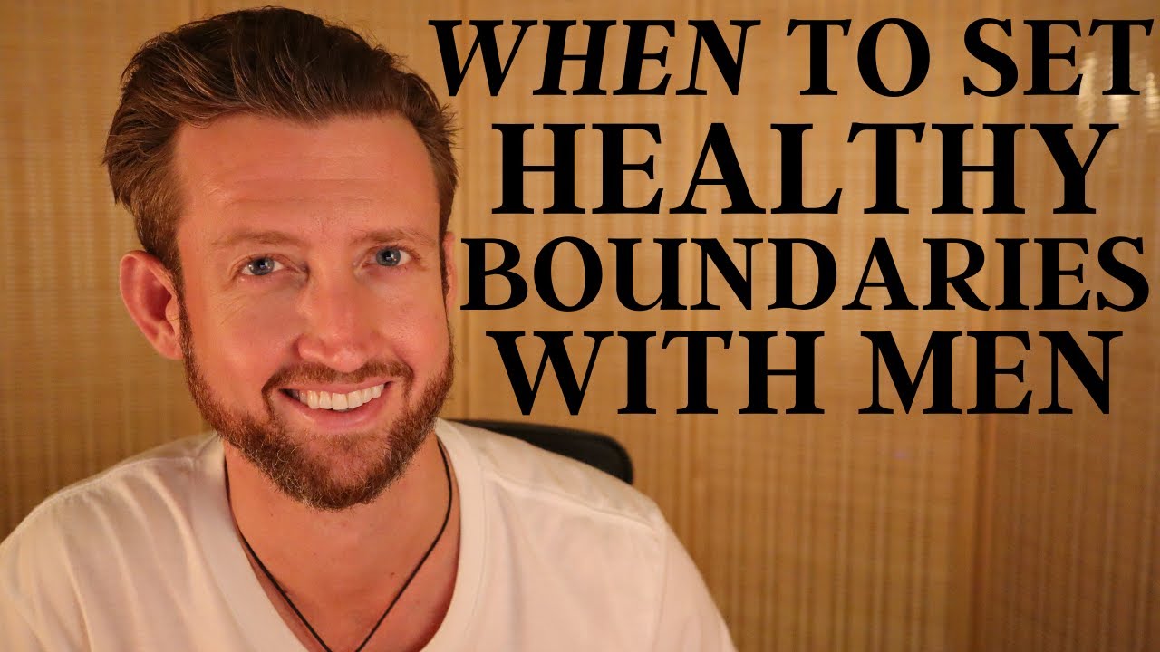 When to Set Healthy Boundaries with Men