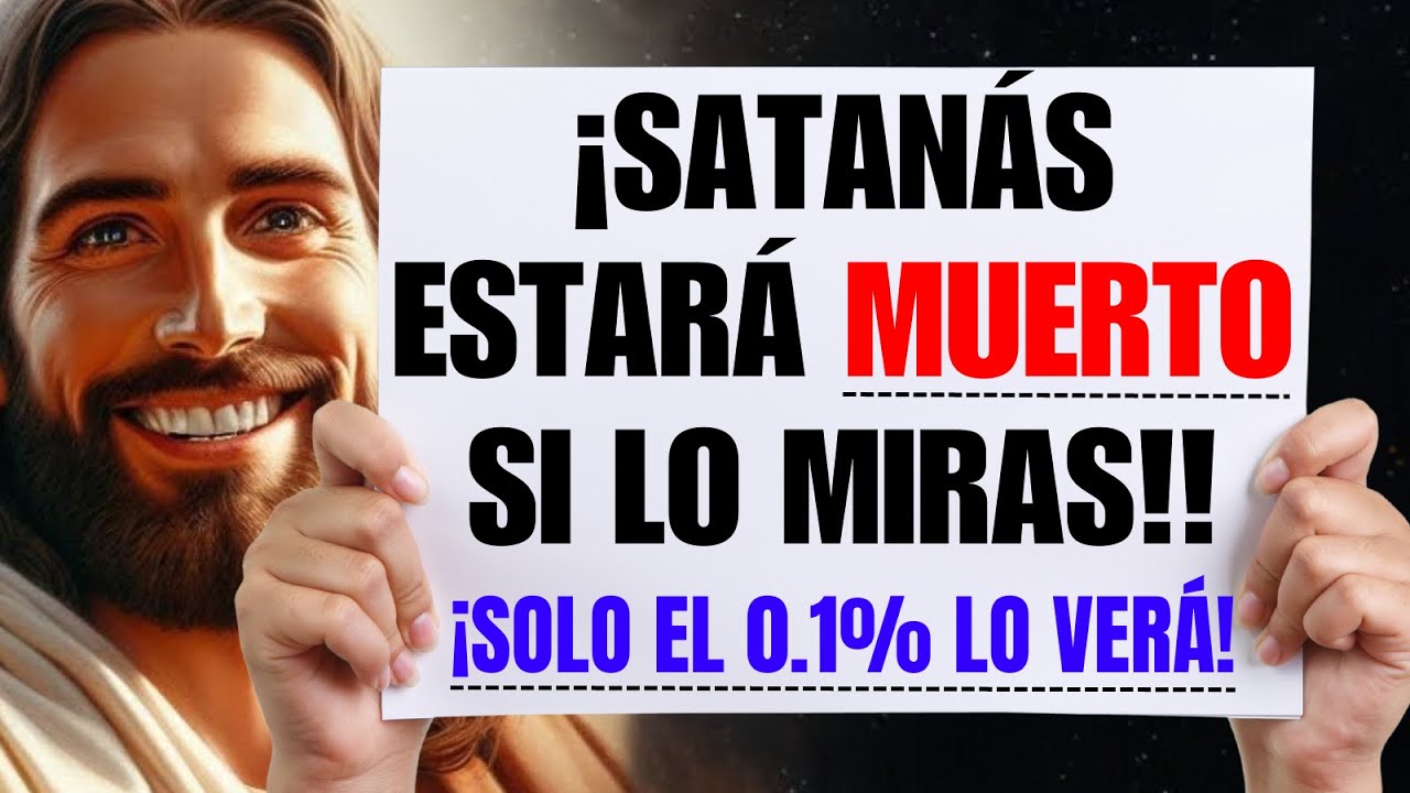 Dios dice ➨ ¡Satanás estará muerto si lo miras! | Mensaje de Dios hoy para ti | Dios dice 11:11
