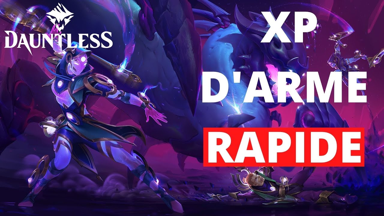 COMMENT MONTER  LE NIVEAU DE VOS ARMES RAPIDEMENT DANS DAUNTLESS EN 5 ASTUCES