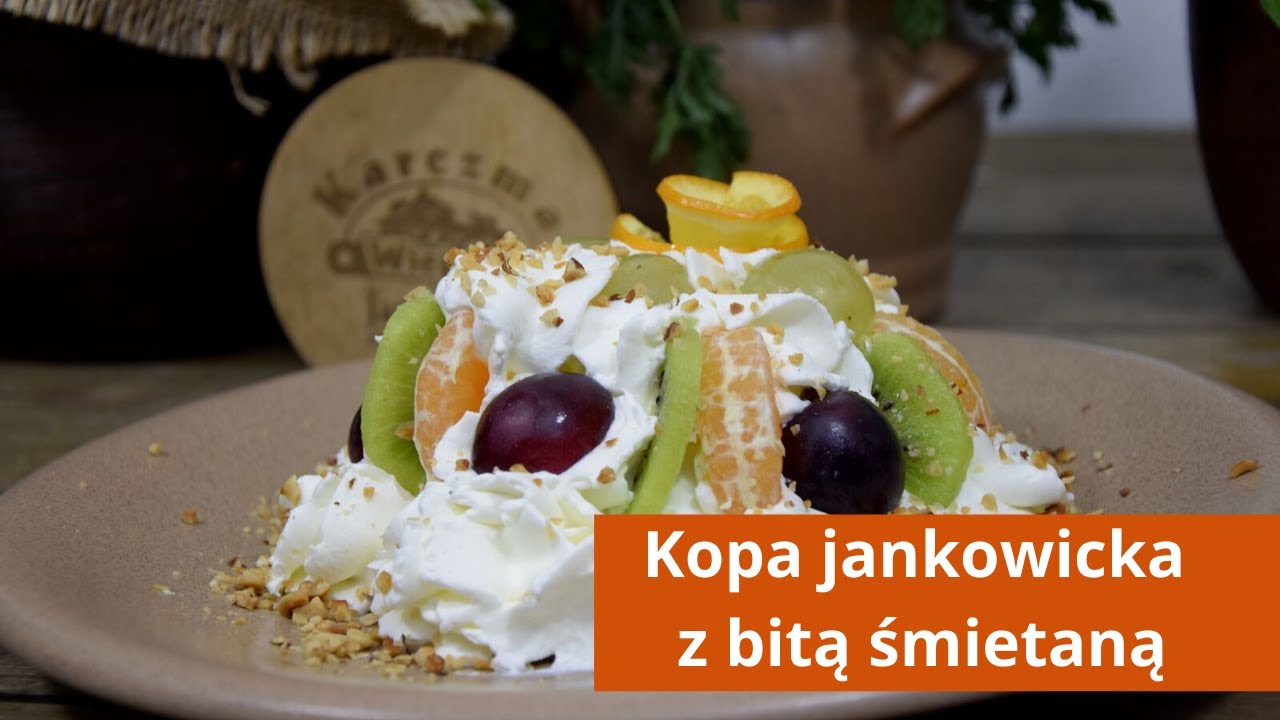 Kopa jankowicka z bitą śmietaną - Karczma Wiejska - Śląskie Smaki