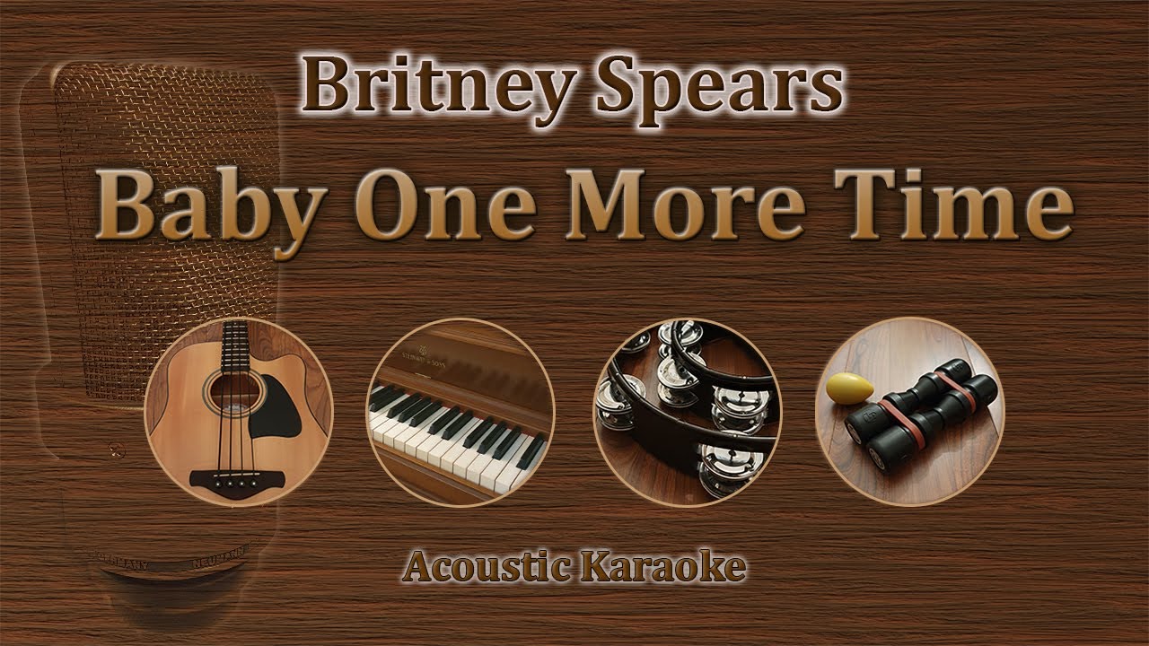Baby One More Time - Britney Spears (Acoustic Karaoke)