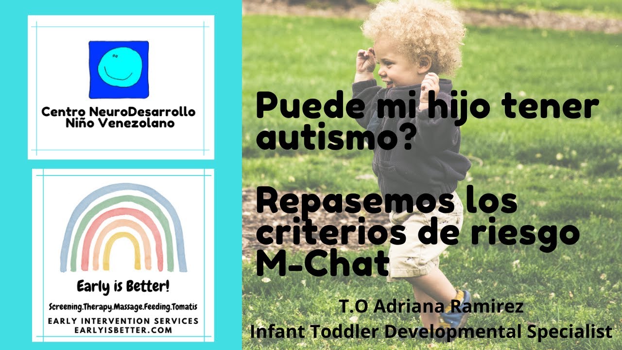 Despistaje de Autismo. Revision de los criterios de riesgo para autismo M-Chat.