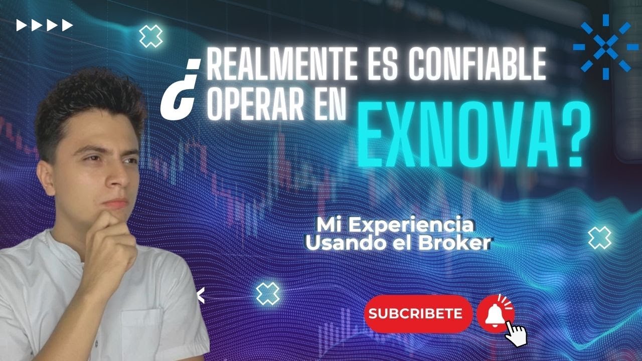 &iquest;Realmente es confiable operar en Exnova? Mi experiencia usando el broker