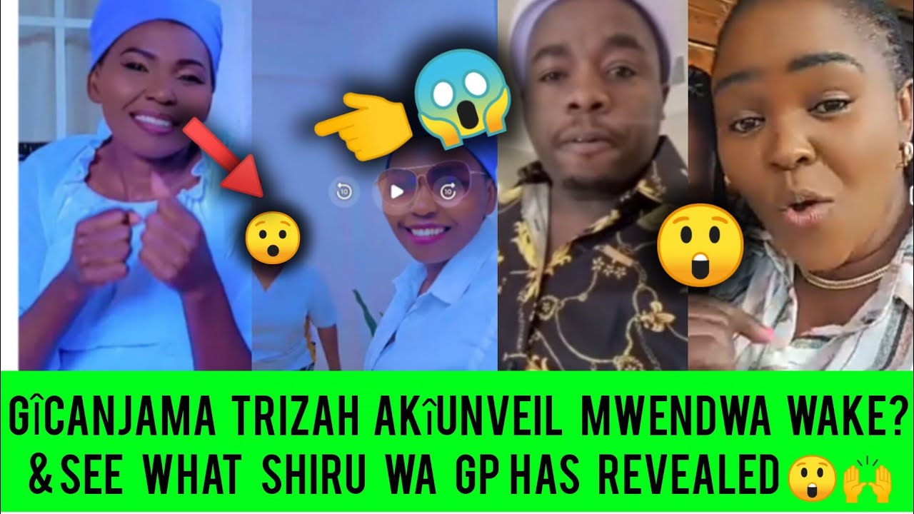 KWISHA!😱 TRIZAH GÛTIGA ANDÛ MATEGWÎTÎKIA SEE WHO SHE'S INTRODUCED & SHIRU WA GP HUGE REV£AL