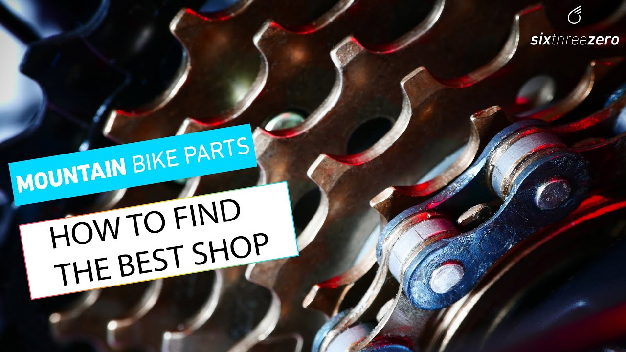 Mountain Bike Parts: How to Find the Best Shop