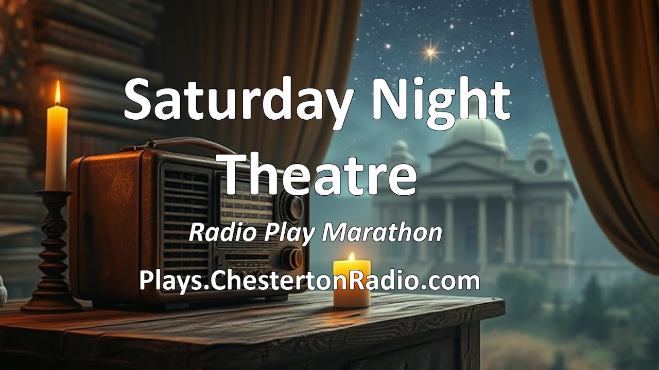 Saturday Night Theatre | Chesterton Radio Theatre Live