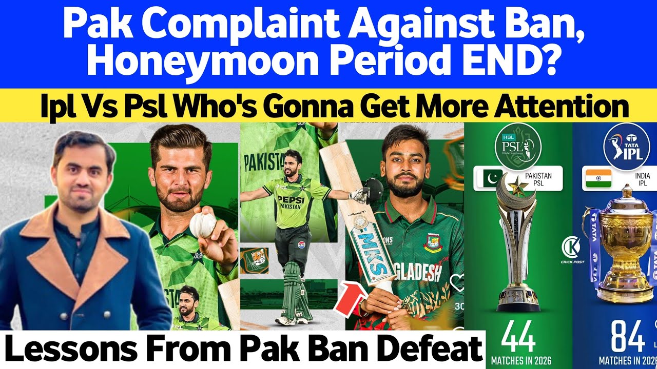 Pak COMPLAIN Of Bangladesh To ICC | Lessons Learn From Ban Defeat | Ipl Vs Psl Who's Gonna Get More