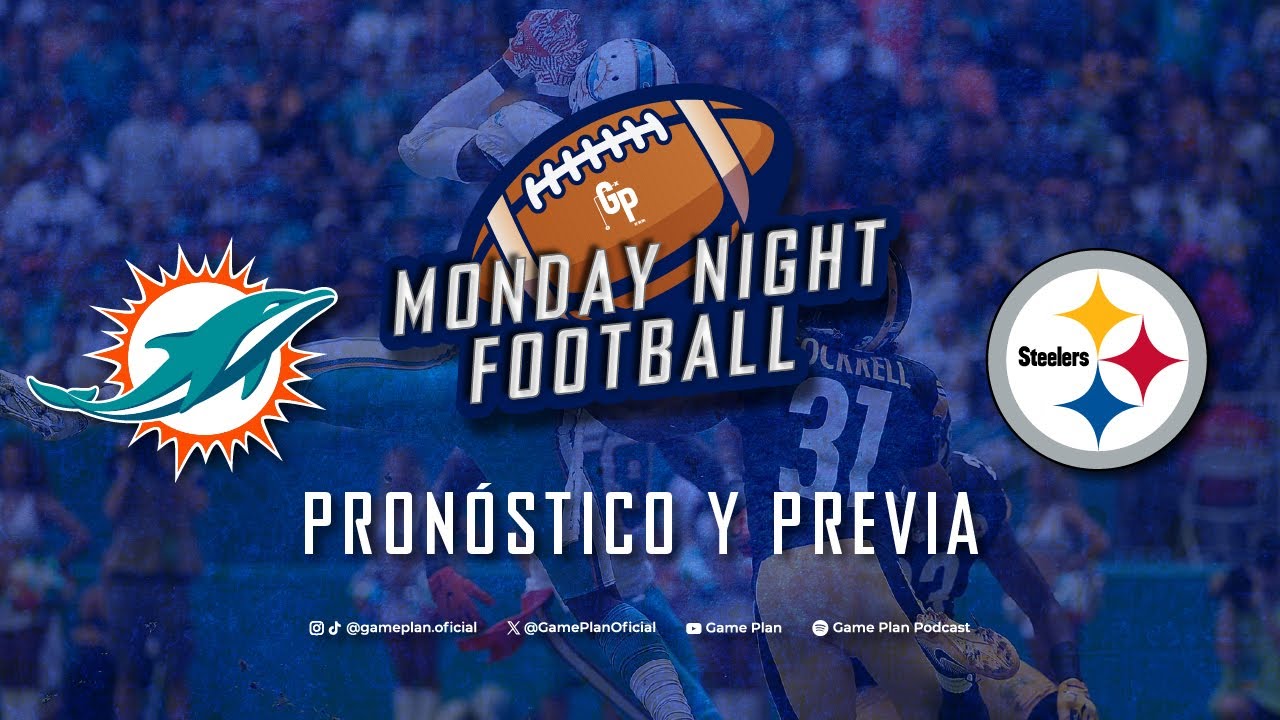 Pron&oacute;stico y Previa Monday Night Football: Miami Dolphins vs Pittsburgh Steelers Semana 15