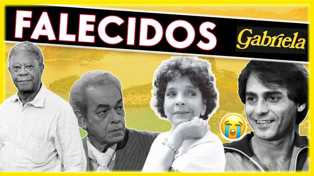 16 ATORES DA NOVELA GABRIELA QUE JÁ MORRERAM (1975)