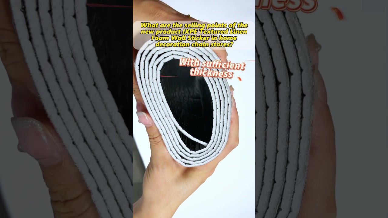 What are the selling points of the new product Linen Foam Wall Sticker in home decoration chains?