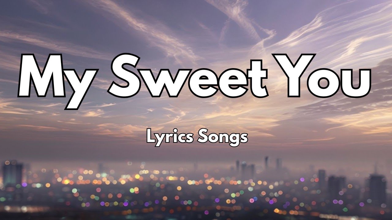 My Sweet You💋|New Love Romantic  English (Lyrics) Songs 2026