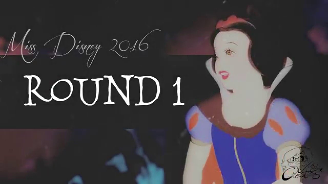 Snow White * Miss Disney 2016 * Round #1 // (WARNING)