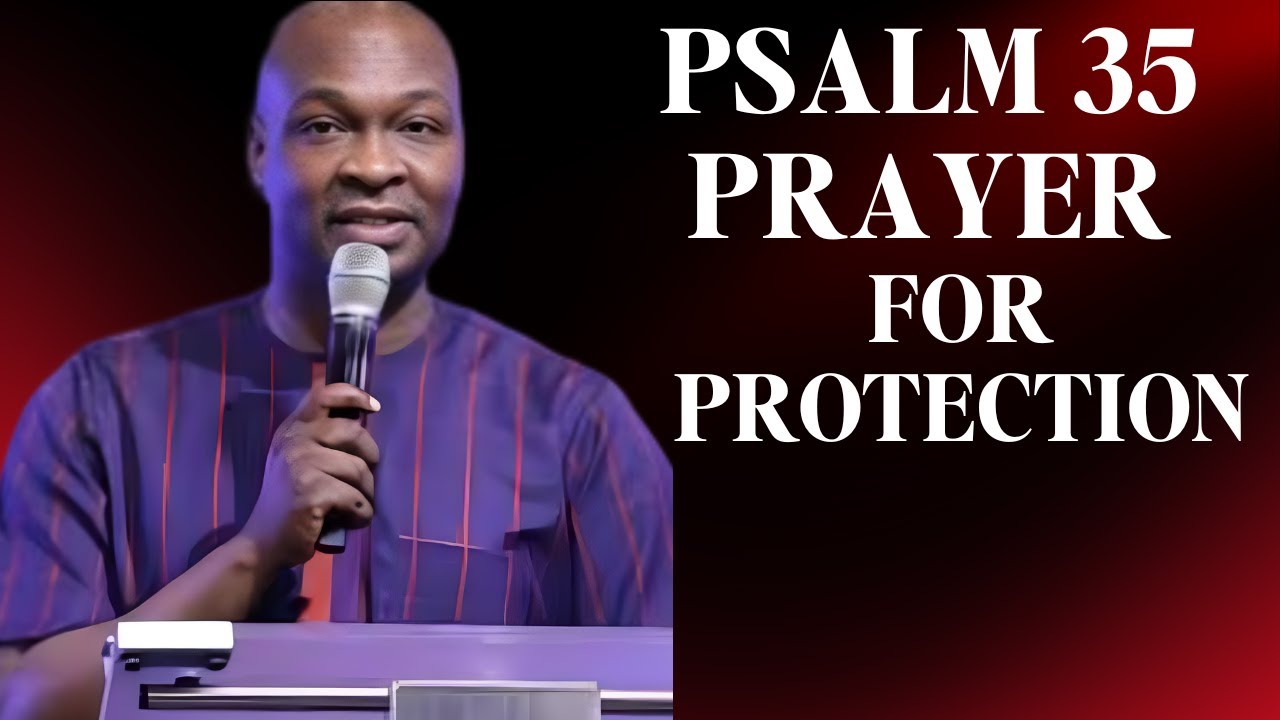 Psalm 35 Prayer for Protection, Breakthrough & Divine Justice | Apostle Joshua Selman Sermon