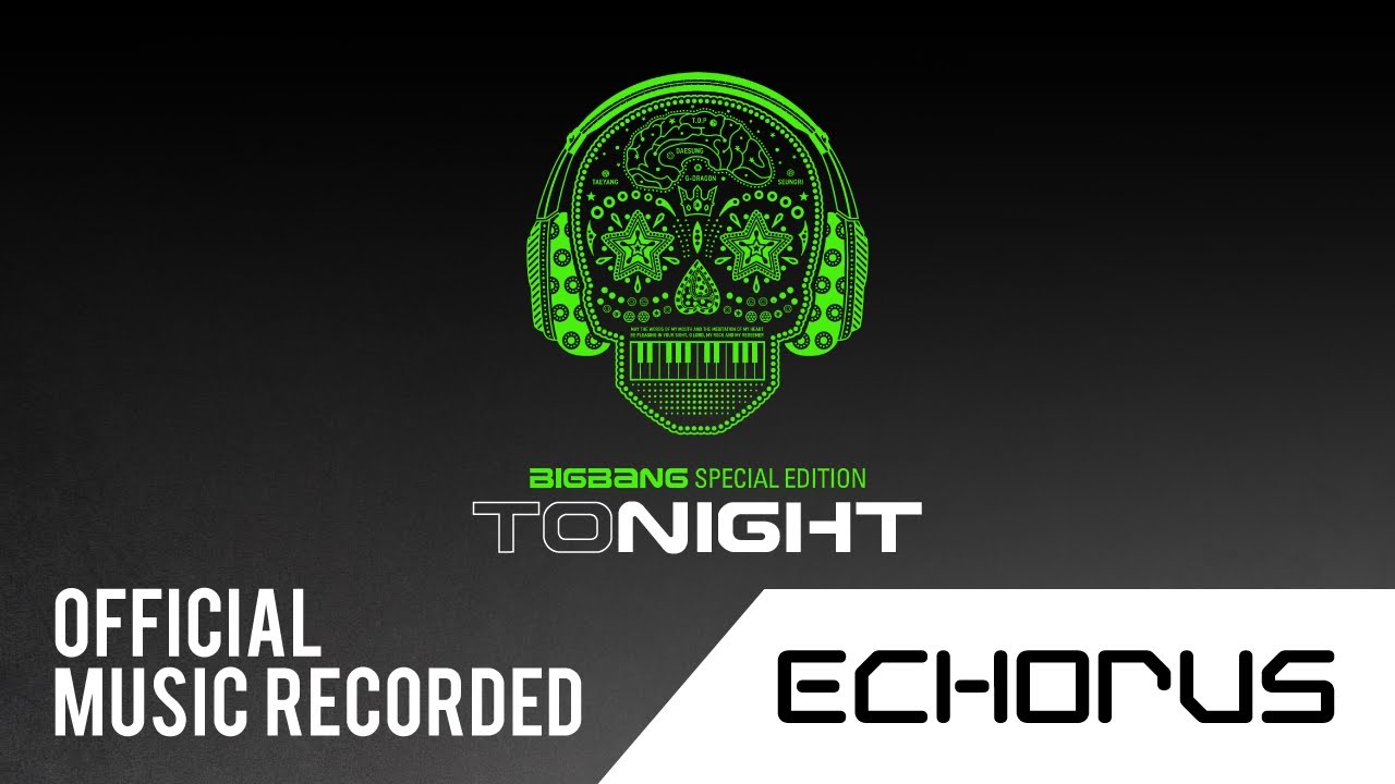 BIGBANG - TONIGHT (Official Music Recorded)