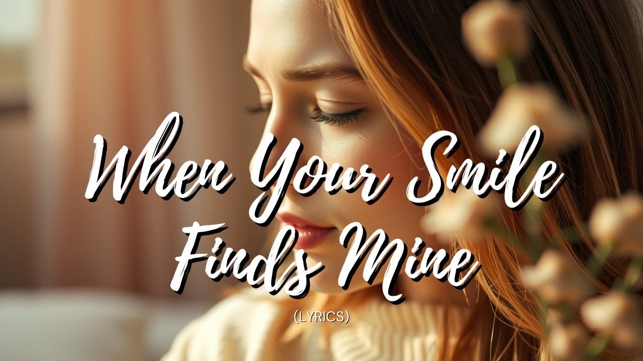 When Your Smile Finds Mine | Emotional Romantic Pop Ballad for the Heart
