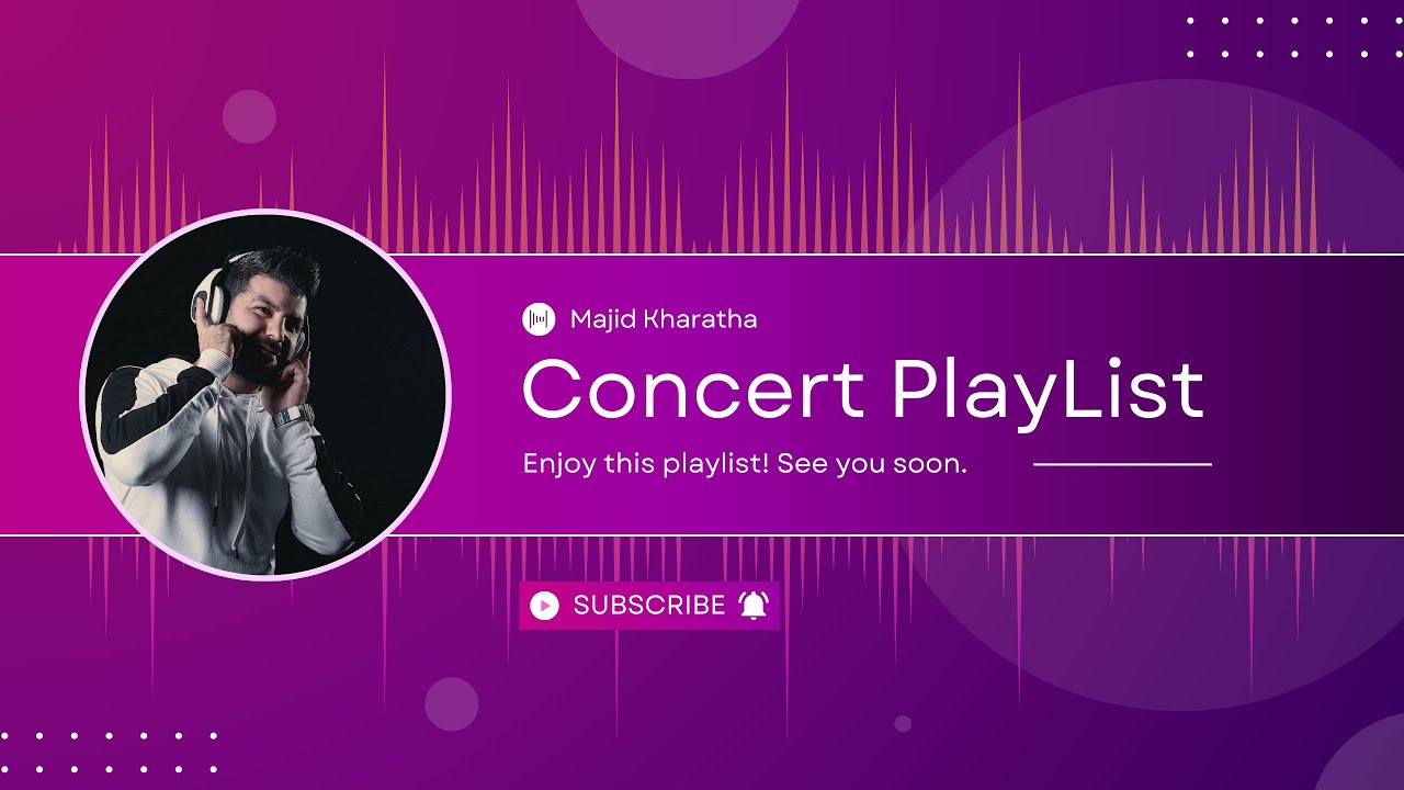 Majid Kharatha Concerts Playlist 🥹 پلی لیست مجید خراطها