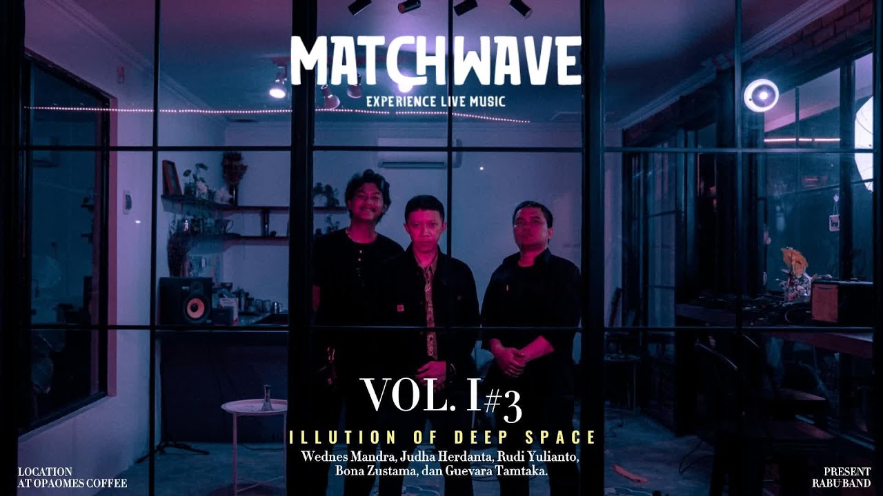 MATCHWAVE #VOL.1 LIVE SESSION #3 RABU - POTRET AHIR YANG KUSAM