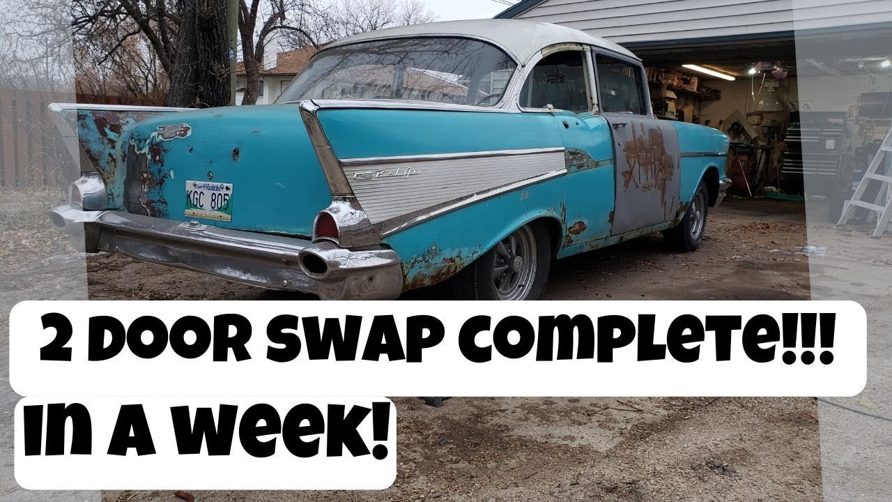 2 Door Swap Complete! 1957 Chevy Bel Air 4 Door to 2 Door - In a Week