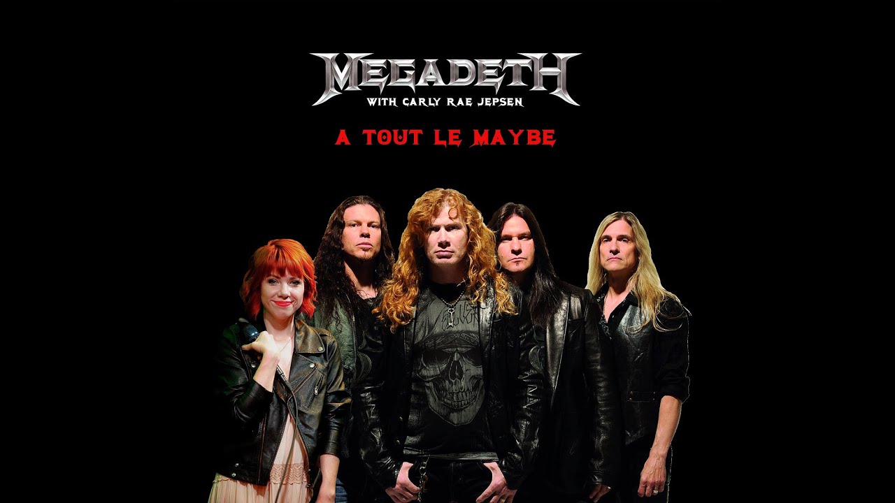 Megadeth vs. Carly Rae Jepsen - A Tout Le Maybe (YITT mashup)