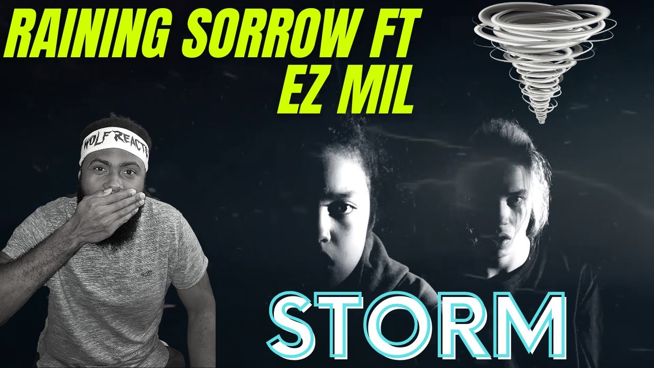 ПОЭЗИЯ!! | Raining Sorrow - Storm при участии Ez Mil (музыкальное видео) | ЛУЧШАЯ РЕАКЦИЯ!!!