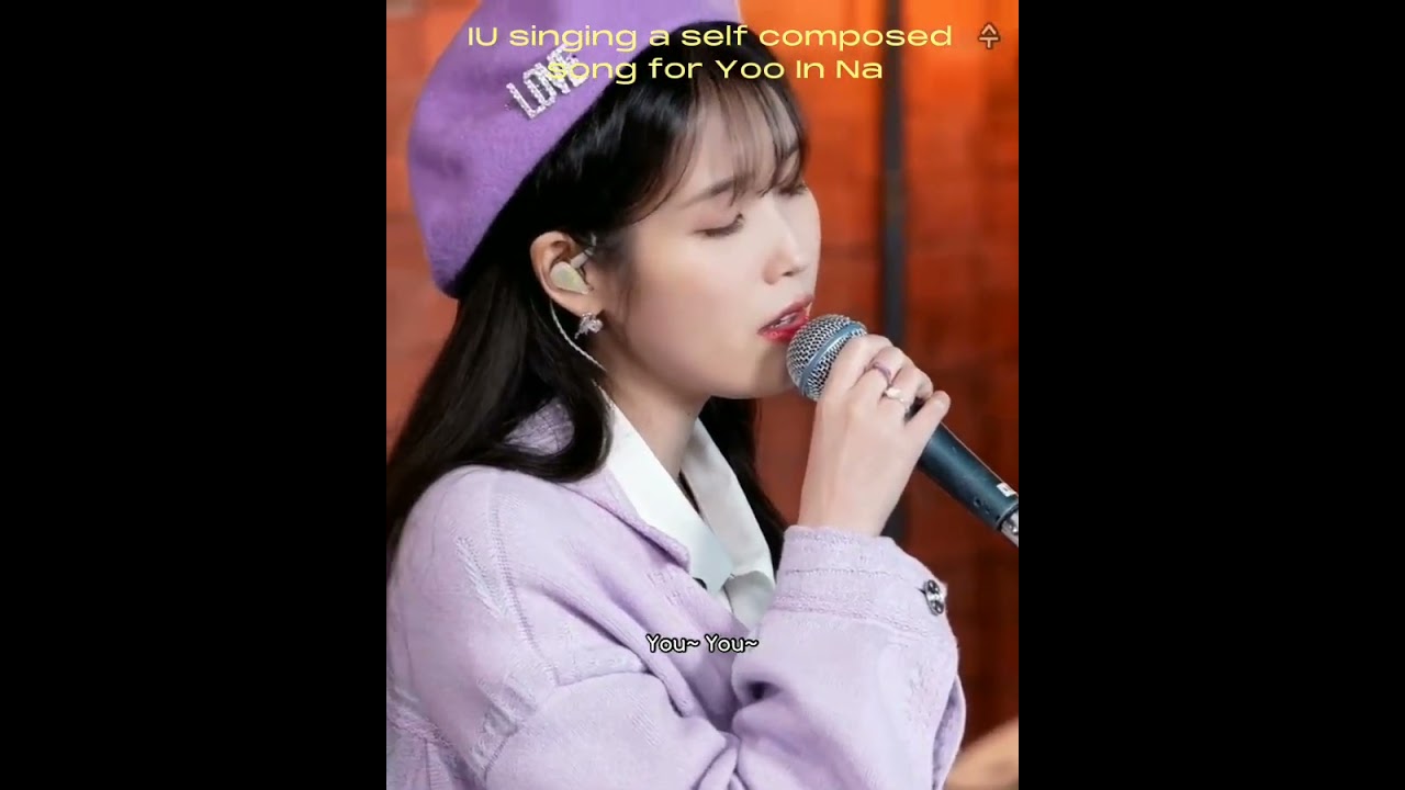 [ENG] IU sings “You”, which she wrote for her muse and soulmate Yoo Inna when she missed her badly 💟