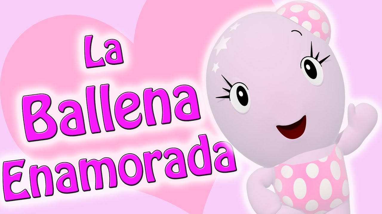 La ballena enamorada - Ñaño Canciones Infantiles