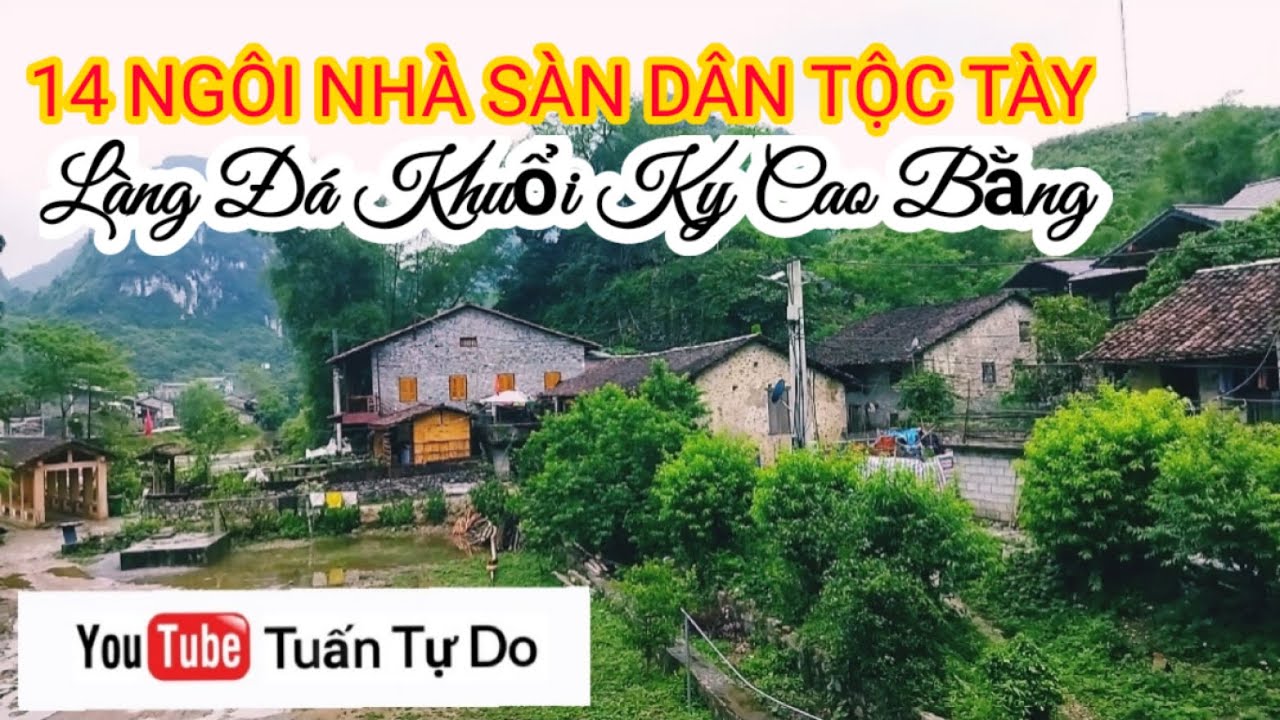 #13 Homestay nhà sàn dân tộc Tày | 14 Ngôi nhà Làng Đá Khuổi Ky huyện Trùng Khánh , Cao Bằng