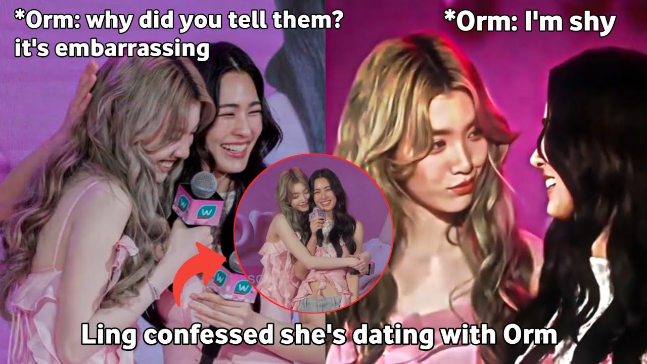 (LingOrm) Ling confessed she's Dating Orm - Orm panicked and shy