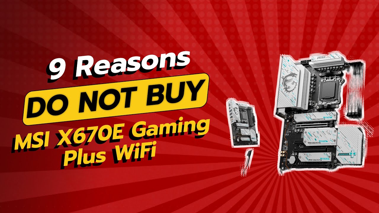 9 Shocking Reasons NOT to Buy MSI X670E Gaming Plus WiFi! 😱🚫