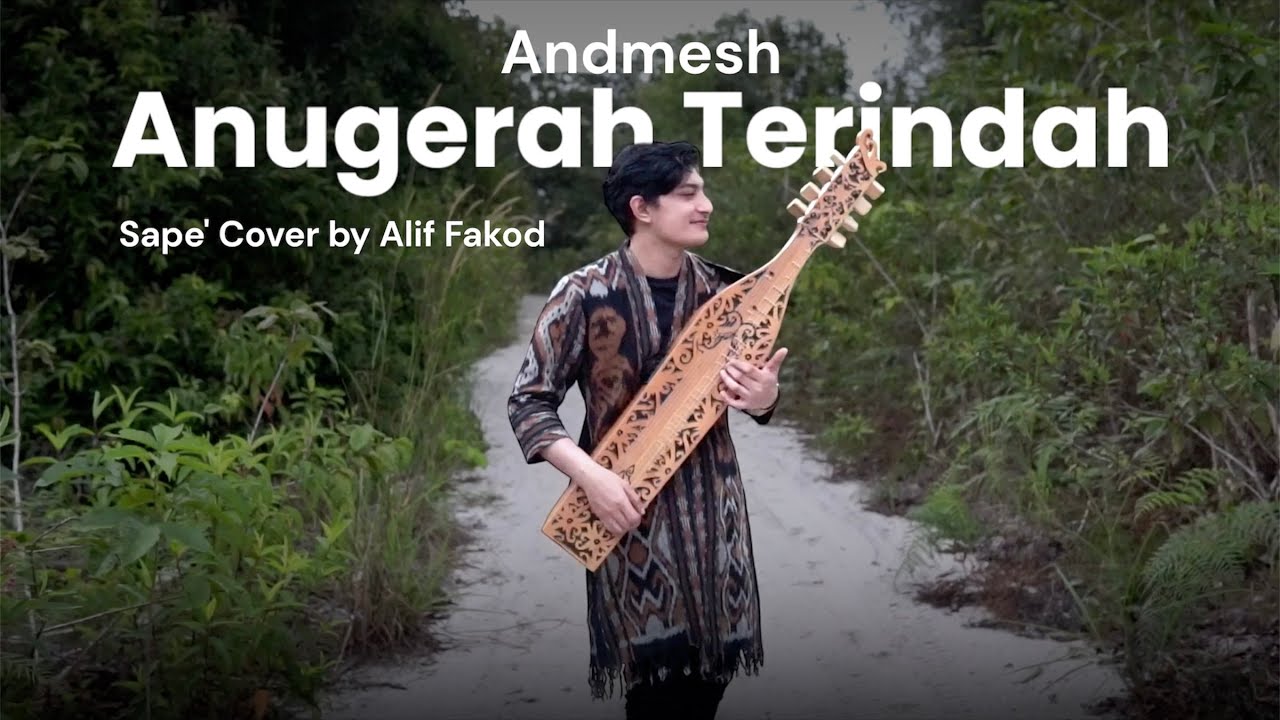 Andmesh - Anugerah Terindah (Sape' Cover by Alif Fakod)