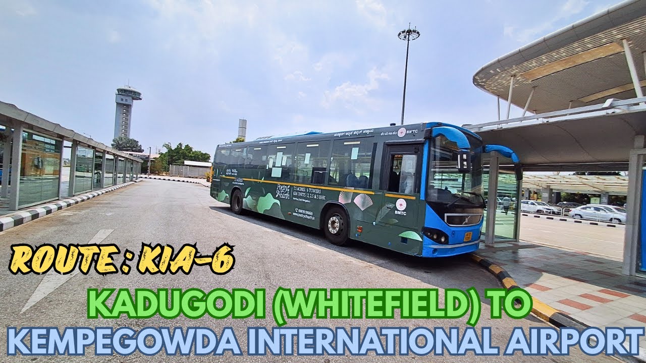 KADUGODI (WHITEFIELD) TO KEMPEGOWDA INTERNATIONAL AIRPORT | ROUTE : KIA-6 |