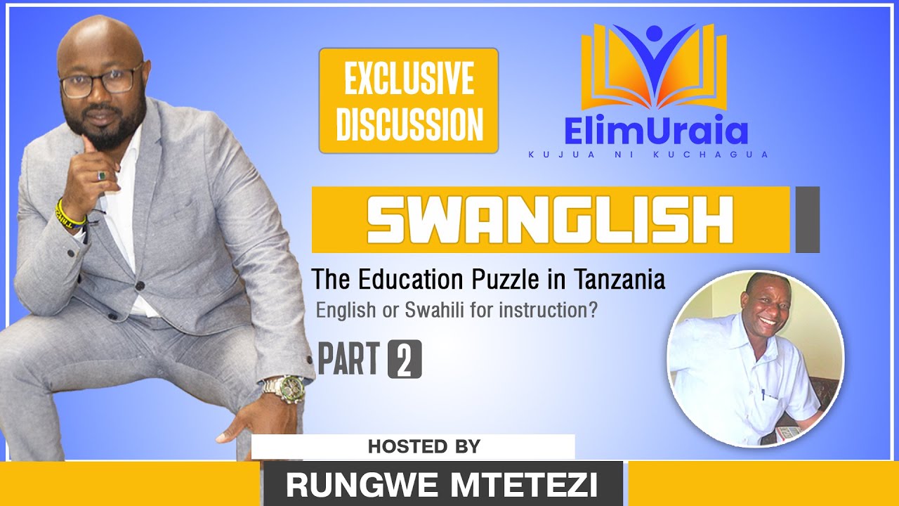English or Swahili for Instruction? SWANGLISH - The Education Puzzle in Tanzania (Part 2)