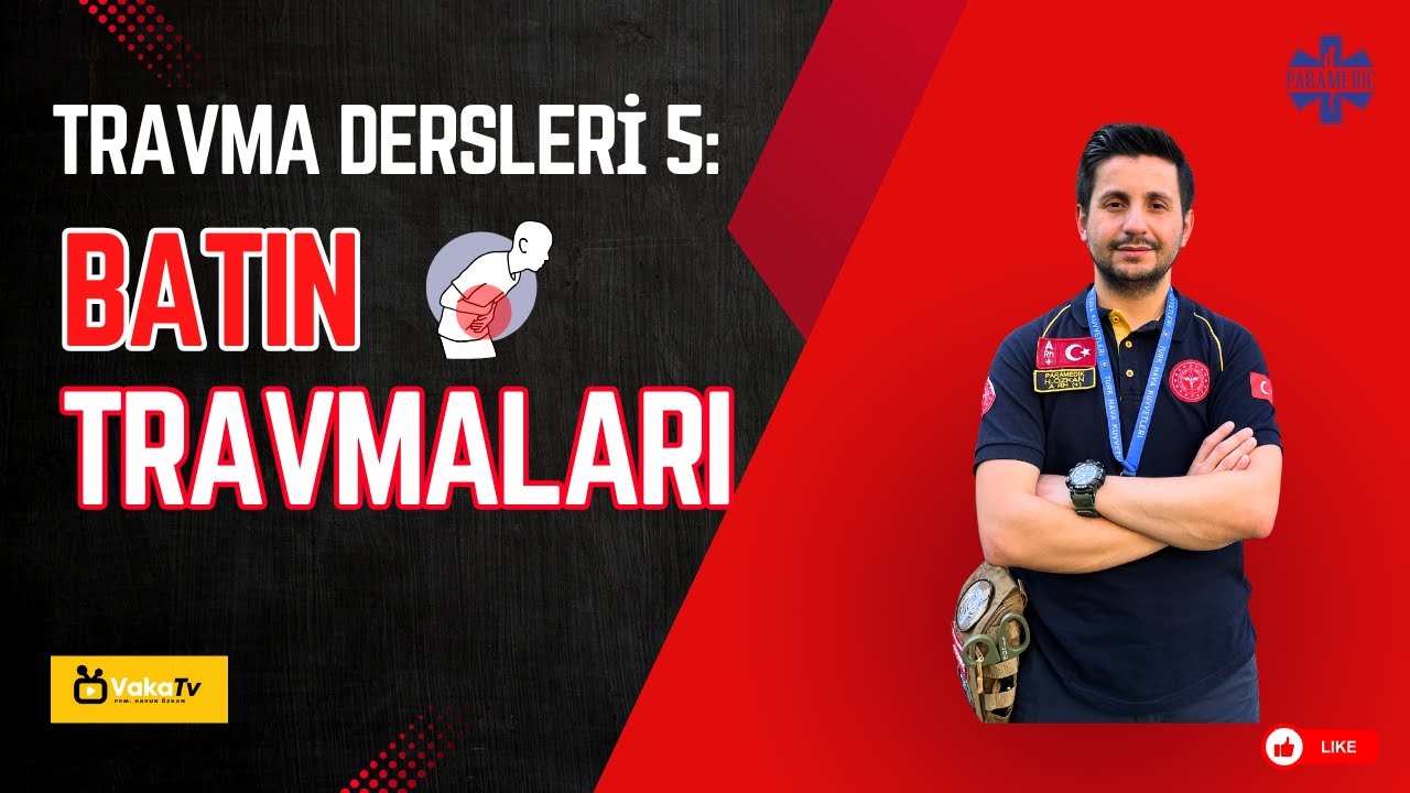 TRAVMA DERSLERİ 5: BATIN TRAVMALARI (TRAUMA LESSONS 5: ABDOMINAL TRAUMA)
