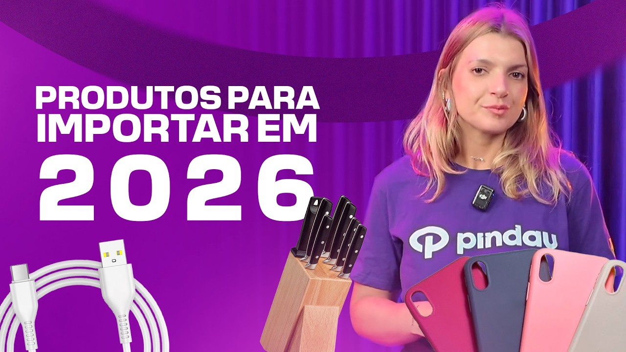 5 dicas de produtos para você importar da China em 2026 - Pindau