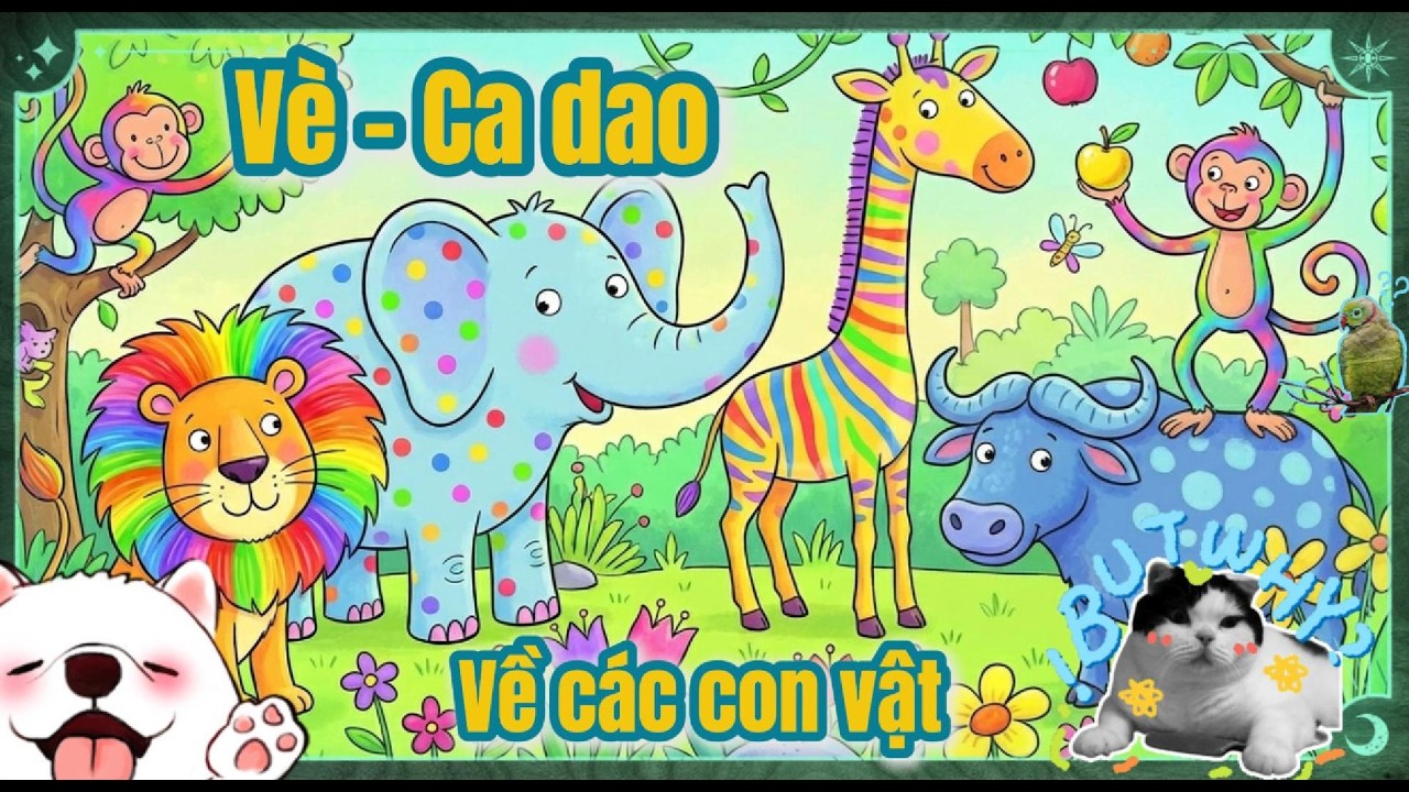 Bài Vè - Ca Dao Về Con Vật 🐶🐱 | Nhạc Vui Nhộn | Bé Nghe Là Thích | Thế giới muôn màu