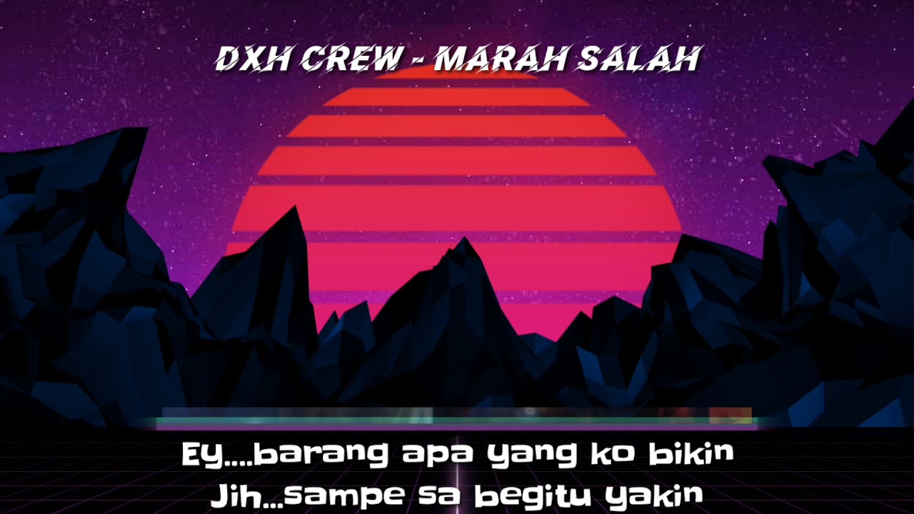 ( Official Video Lyric) Marah Salah - DXH CREW