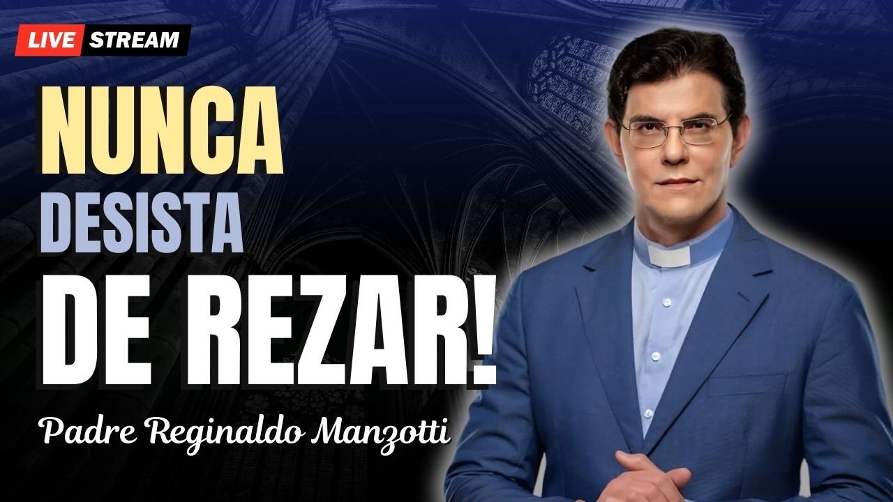 Sirva a Deus com Oração e Jejum | Padre Reginaldo Manzotti