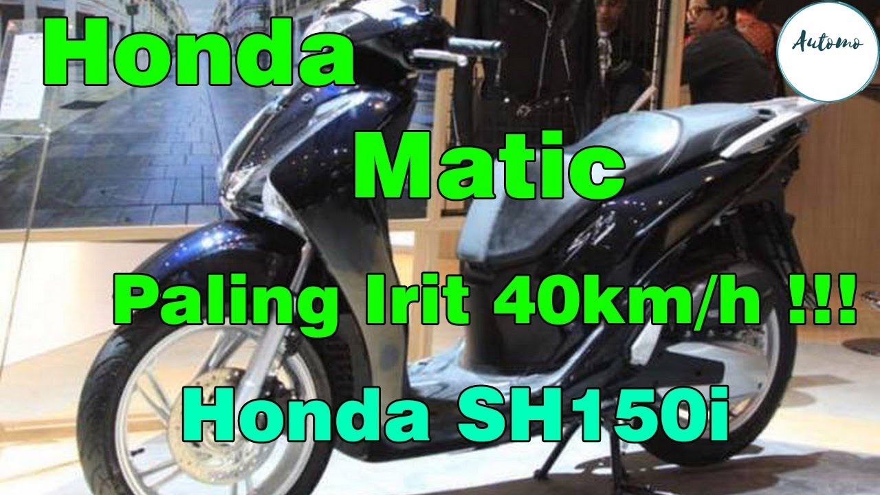 Review Honda SH150i 2018 Indonesia Matic Irit !!